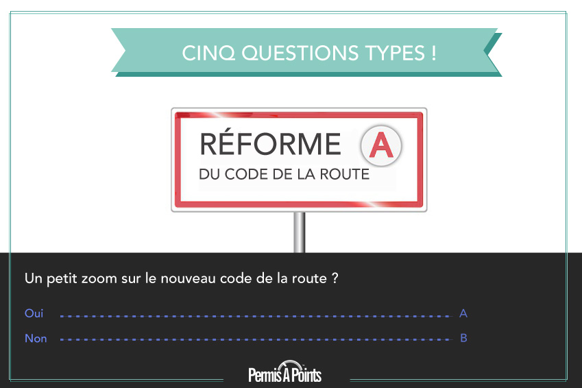 5 questions types issues de la réforme du Code de la Route 2016