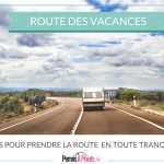 7 règles pour prendre la route des vacances en toute tranquillité