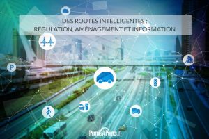 Des routes intelligentes : régulation, aménagement et information