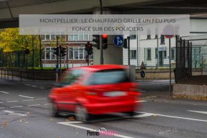 Montpellier : le chauffard grille un feu puis fonce sur des policiers