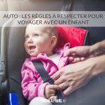 Auto : les règles à respecter pour voyager avec un enfant