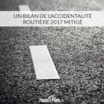 Un bilan de l'accidentalité routière 2017 mitigé