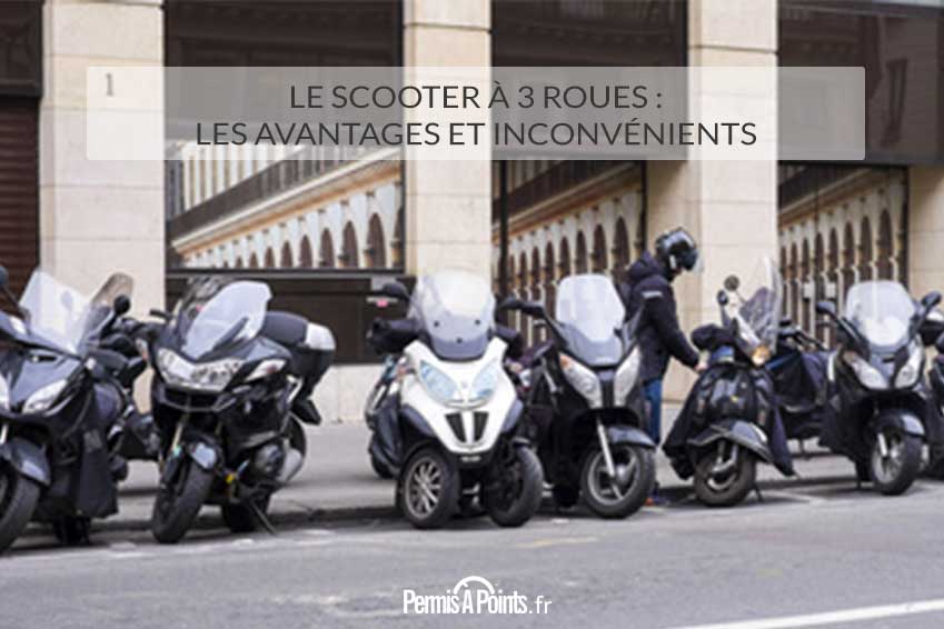 Le scooter à 3 roues : les avantages et inconvénients