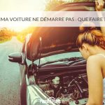 Ma voiture ne démarre pas : que faire ?