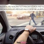 Alcool au volant et priorité aux piétons : de nouvelles règles au Code de la Route