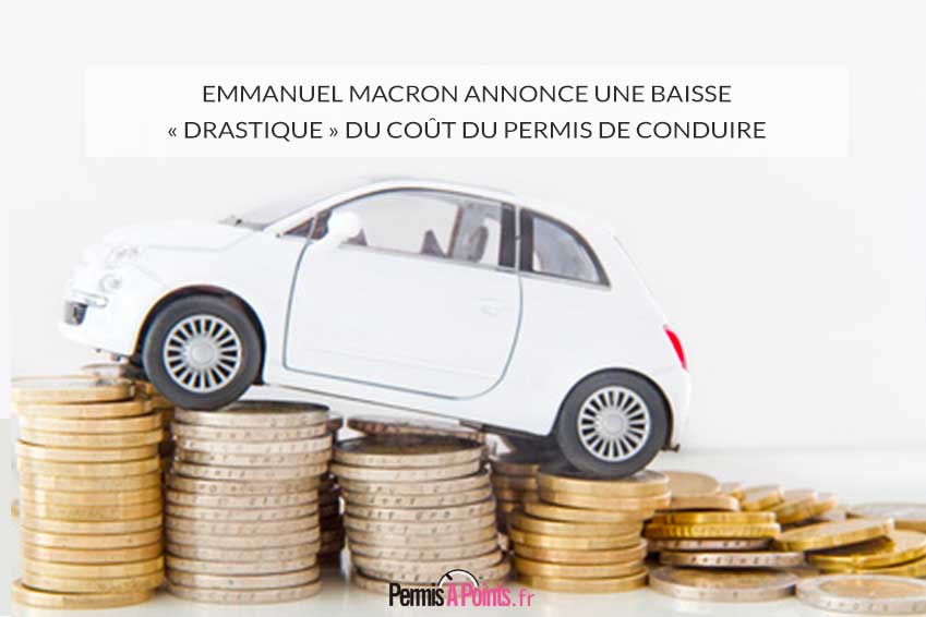 Emmanuel Macron annonce une baisse « drastique » du coût du permis de conduire