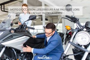 Moto d'occasion : les erreurs à ne pas faire lors de l'achat ou de la vente