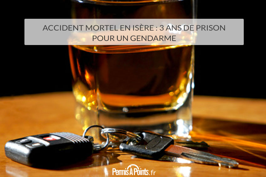 Accident mortel en Isère : 3 ans de prison pour un gendarme