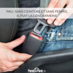 Pau : sans ceinture et sans permis, il fuit la gendarmerie