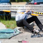 Sécurité routière : hausse des accidents de la route causés par des conducteurs non-assurés