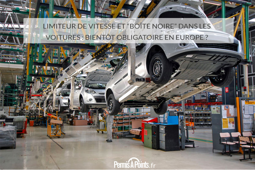 Limiteur de vitesse et “boîte noire” dans les voitures : bientôt obligatoire en Europe ?