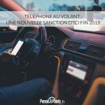 Téléphone au volant : une nouvelle sanction d'ici fin 2019