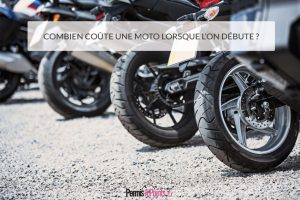 Combien coûte une moto lorsque l’on débute ?