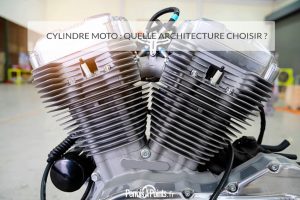 Cylindre moto : quelle architecture choisir ?