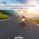 La trajectoire de sécurité à moto : qu'est-ce que c'est ?