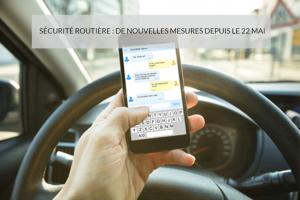 Sécurité routière : de nouvelles mesures depuis le 22 mai