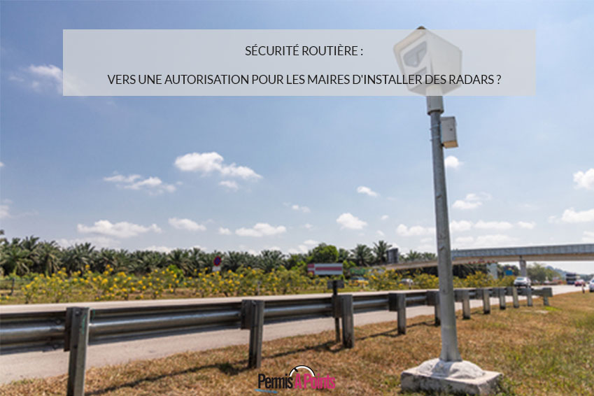 Sécurité routière : vers une autorisation pour les maires d'installer des radars ?