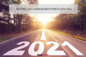 Routes : les changements prévus en 2021
