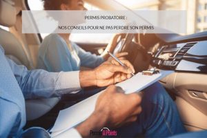 Permis probatoire : nos conseils pour ne pas perdre son permis