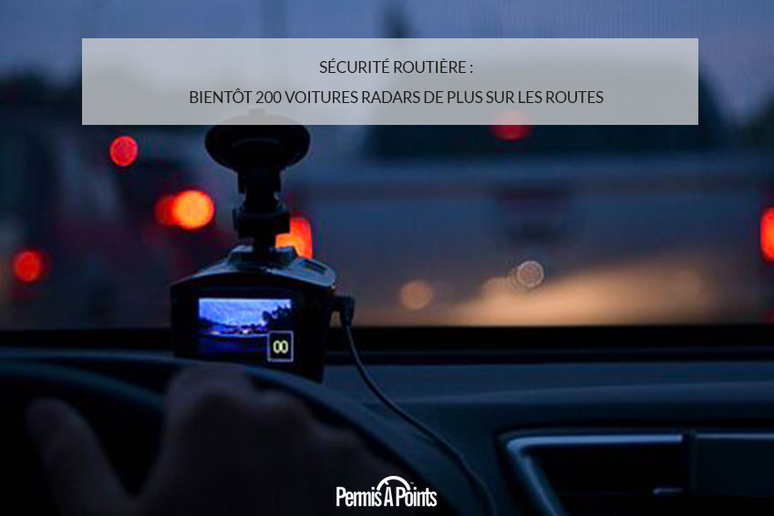 Sécurité routière : bientôt 200 voitures radars de plus sur les routes