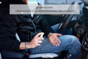 Sécurité Routière : 11ème baromètre de la conduite responsable Vinci Autoroutes