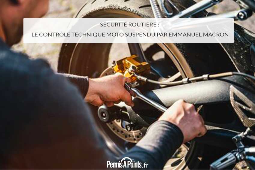 Sécurité Routière : le contrôle technique moto suspendu par Emmanuel Macron