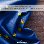 Sécurité routière : les préconisations du Parlement Européen