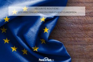 Sécurité routière : les préconisations du Parlement Européen