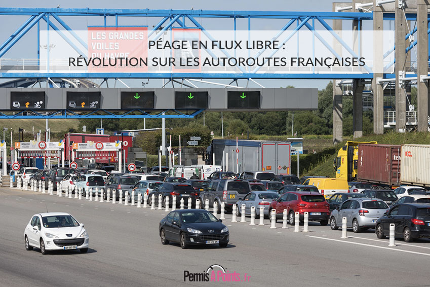 Péage en flux libre : révolution sur les autoroutes françaises